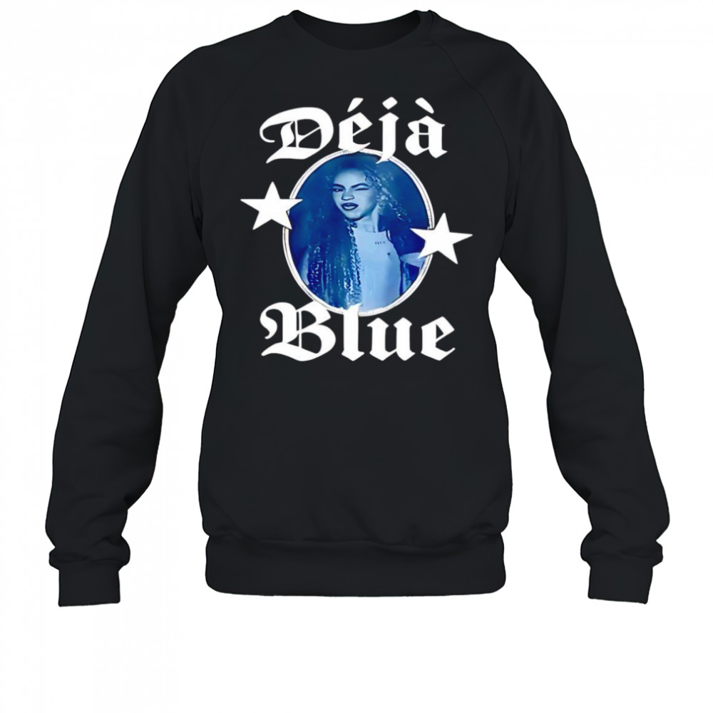 Deja Blue shirt Sweatshirt