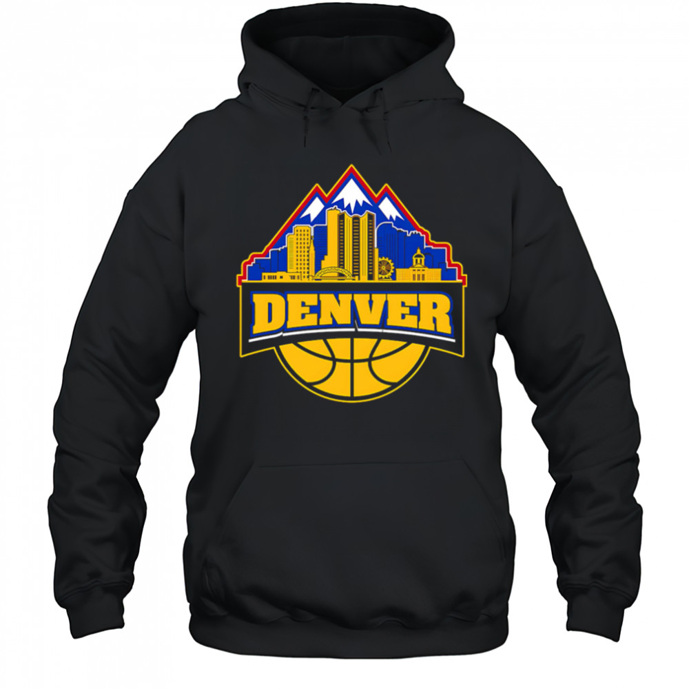 Denver Nuggets Basketball City Inspired style 2025 shirt Hoodie