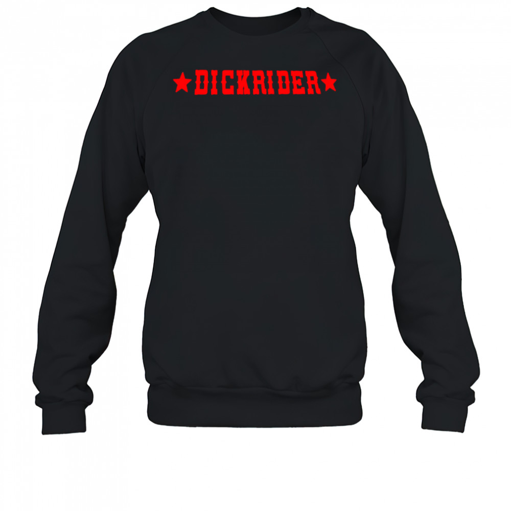 Dickrider red letter shirt Sweatshirt