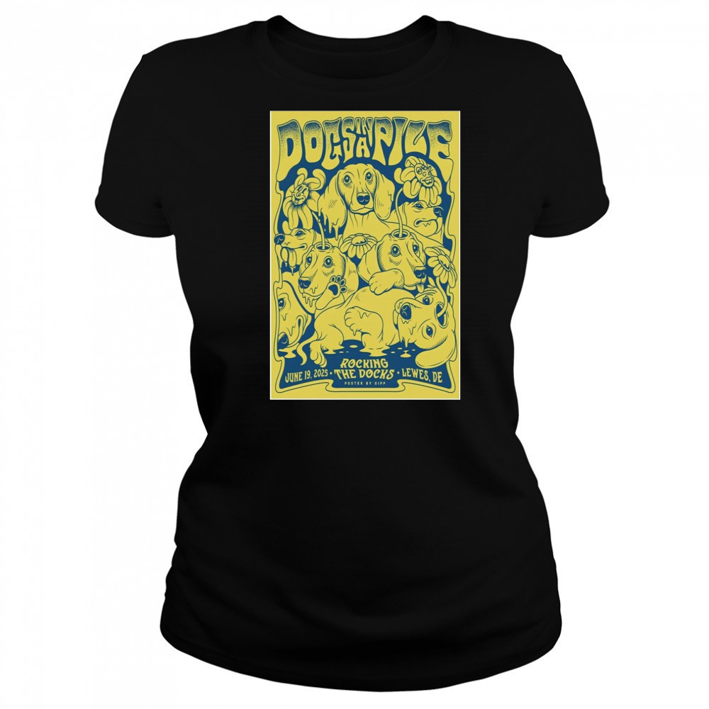 Dogsinapile June 19 2025 Rockin The Docks Lewes DE Poster T-Shirt Women's T-shirt