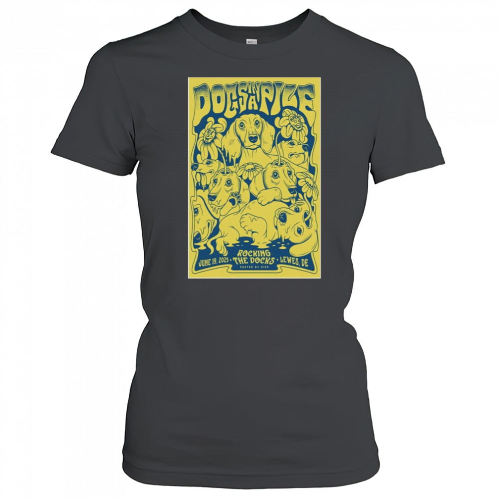 Dogsinapile June 19 2025 Rockin The Docks Lewes DE Poster T-Shirt Women's T-shirt