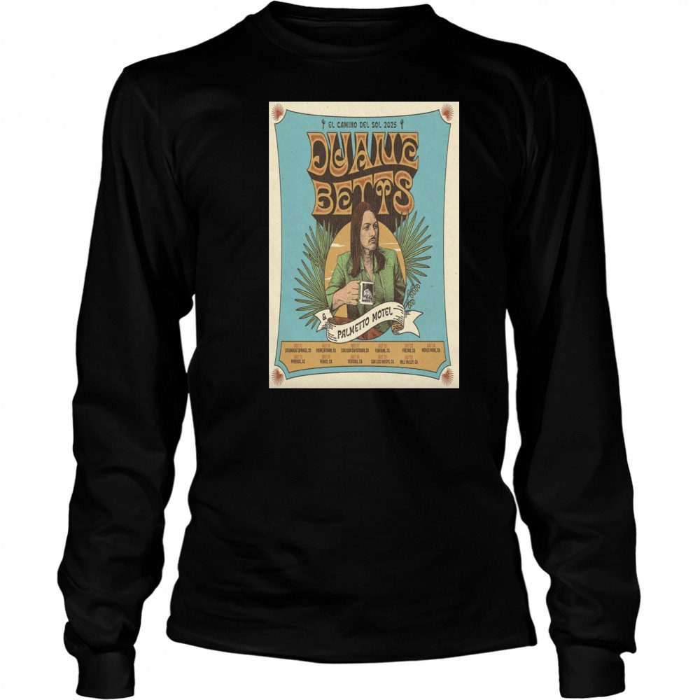 Duane Betts El Camino Del Sol 2025 Tour Poster T-Shirt Long Sleeved