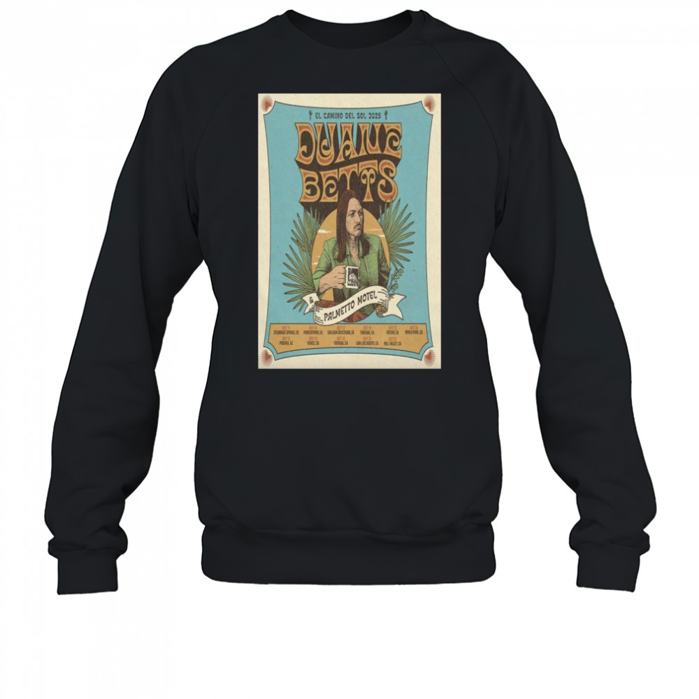 Duane Betts El Camino Del Sol 2025 Tour Poster T-Shirt Sweatshirt