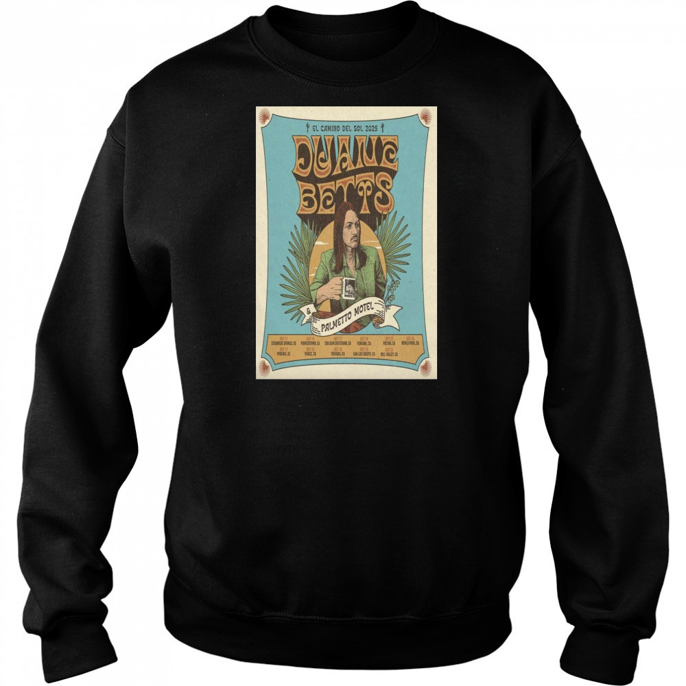 Duane Betts El Camino Del Sol 2025 Tour Poster T-Shirt Hoodie