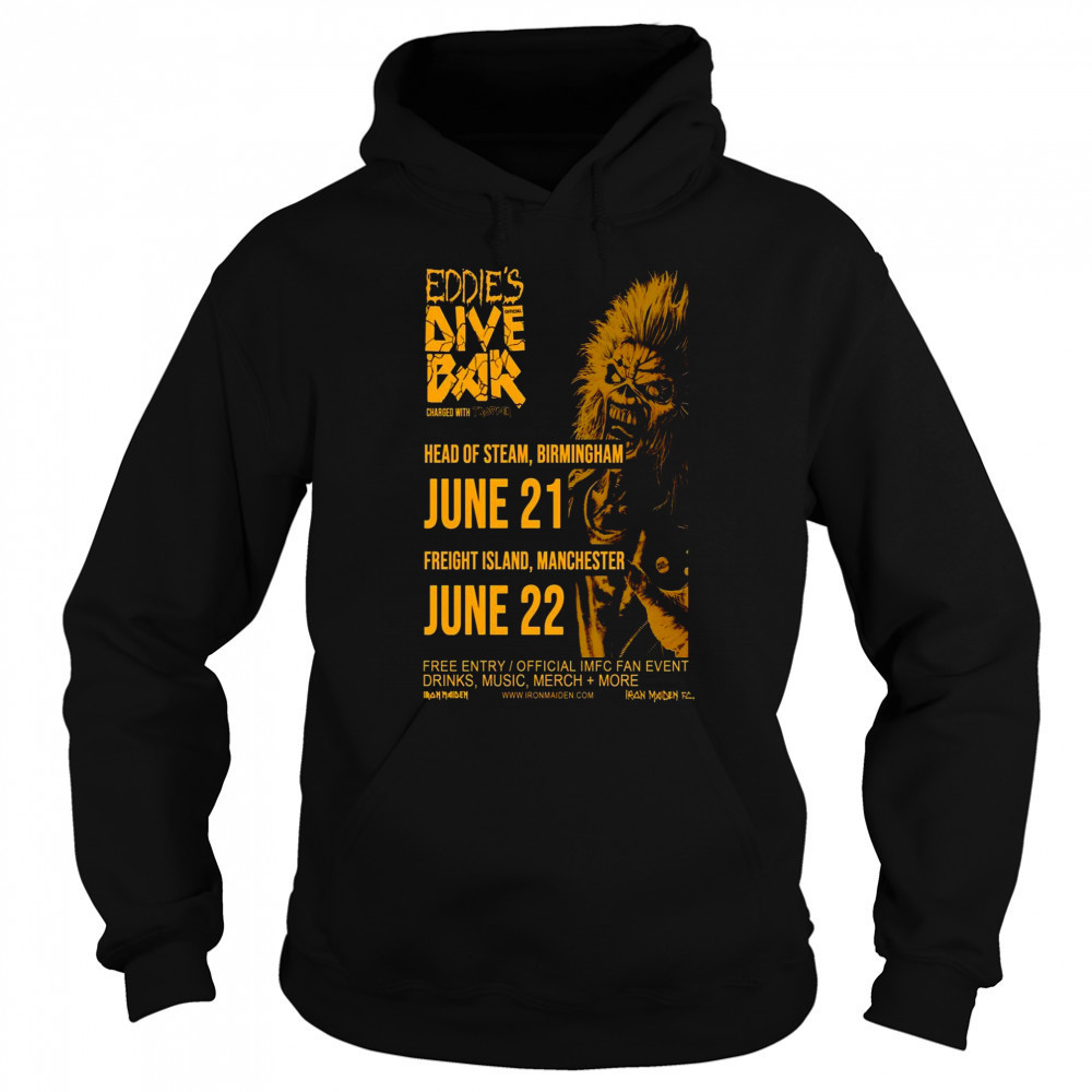 Eddie’s Dive Bar June 21 And 22 2025 In Head Of Steam Birmingham And Freight Island Manchester Poster T-Shirt Sweatshirt