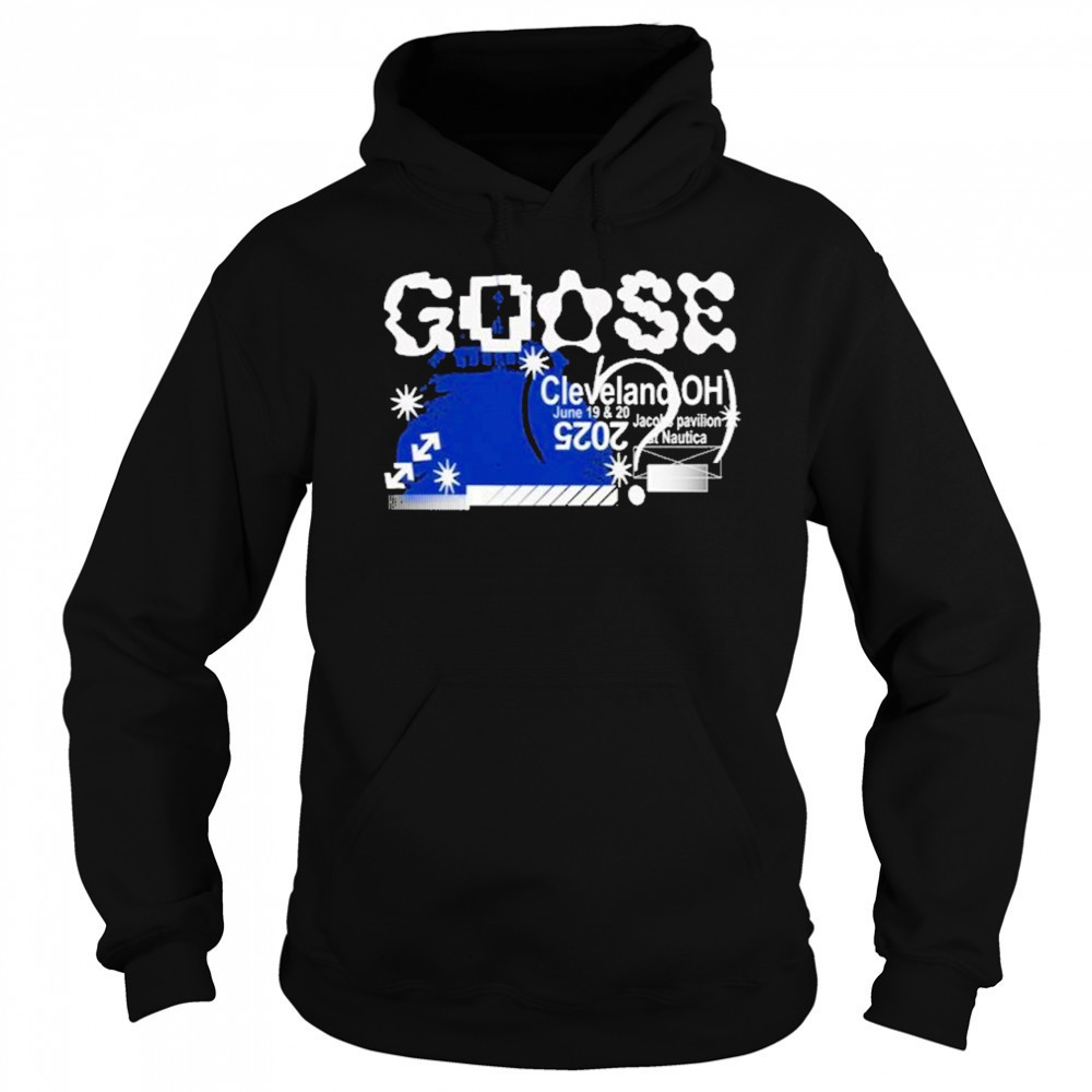 Goose June 19-20 2025 Cleveland, OH Jacobs Pavilion T-Shirt Sweatshirt