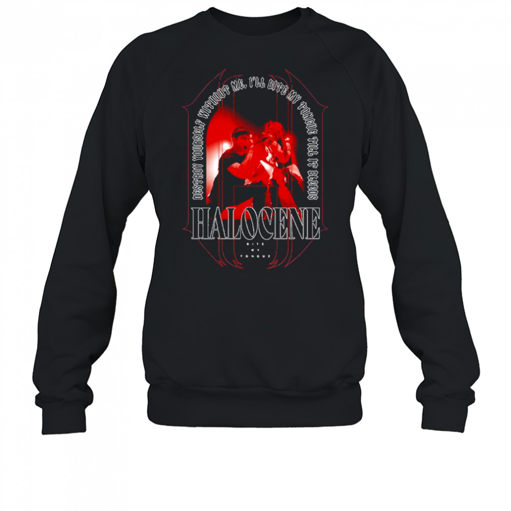 Halocene Bite My Tongue T-Shirt Sweatshirt