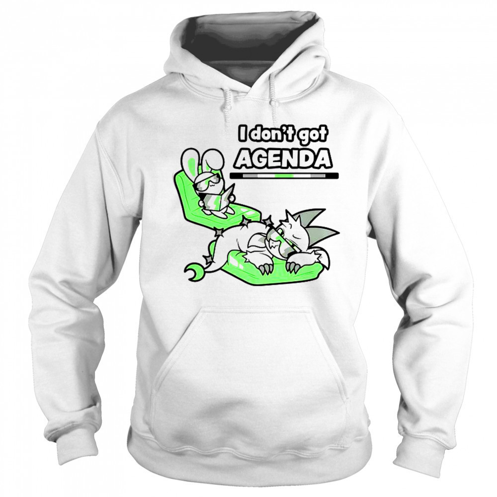 I Don’t Got Agenda Agender Agenda T-Shirt Sweatshirt