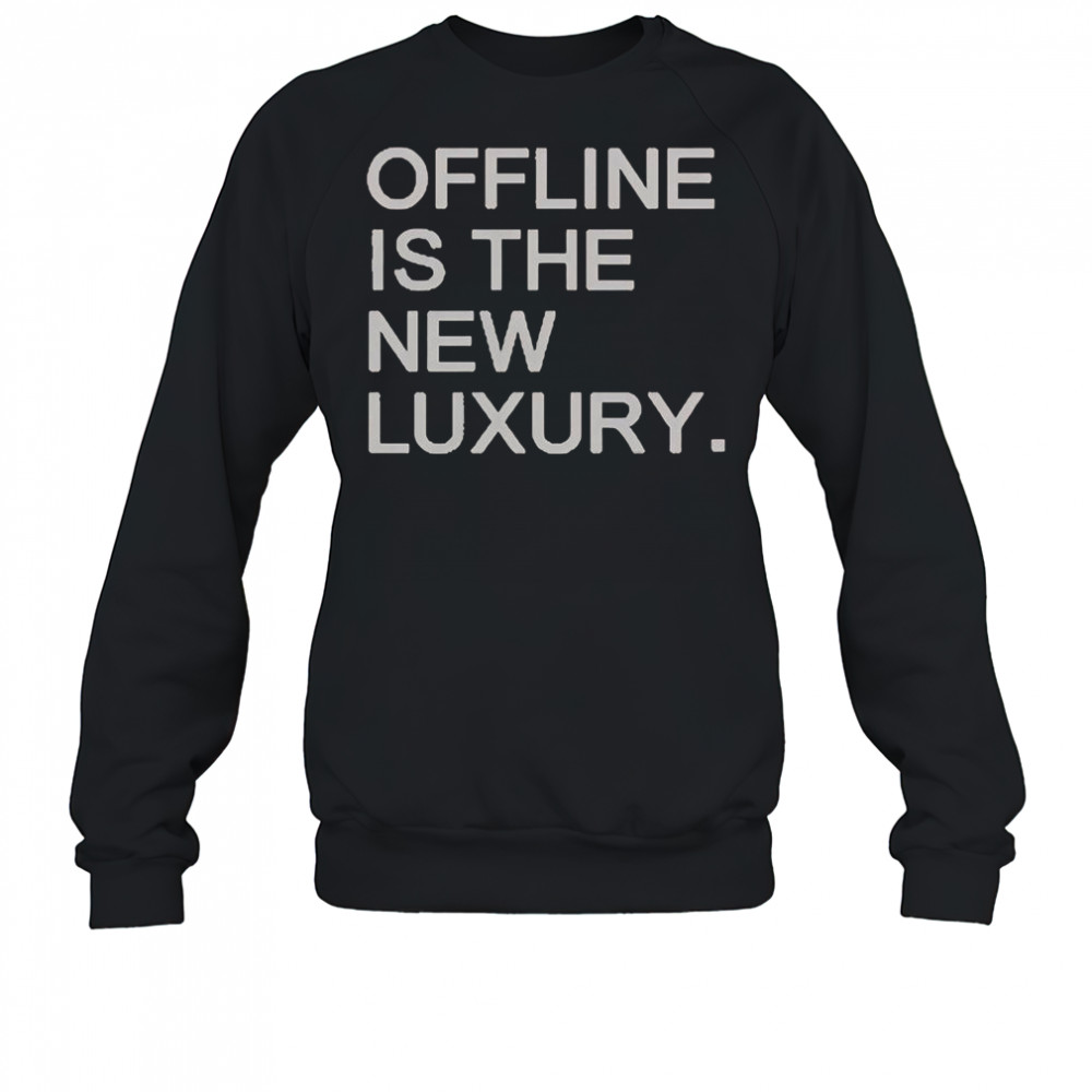 Is The New Luxury T-Shirt Sweatshirt