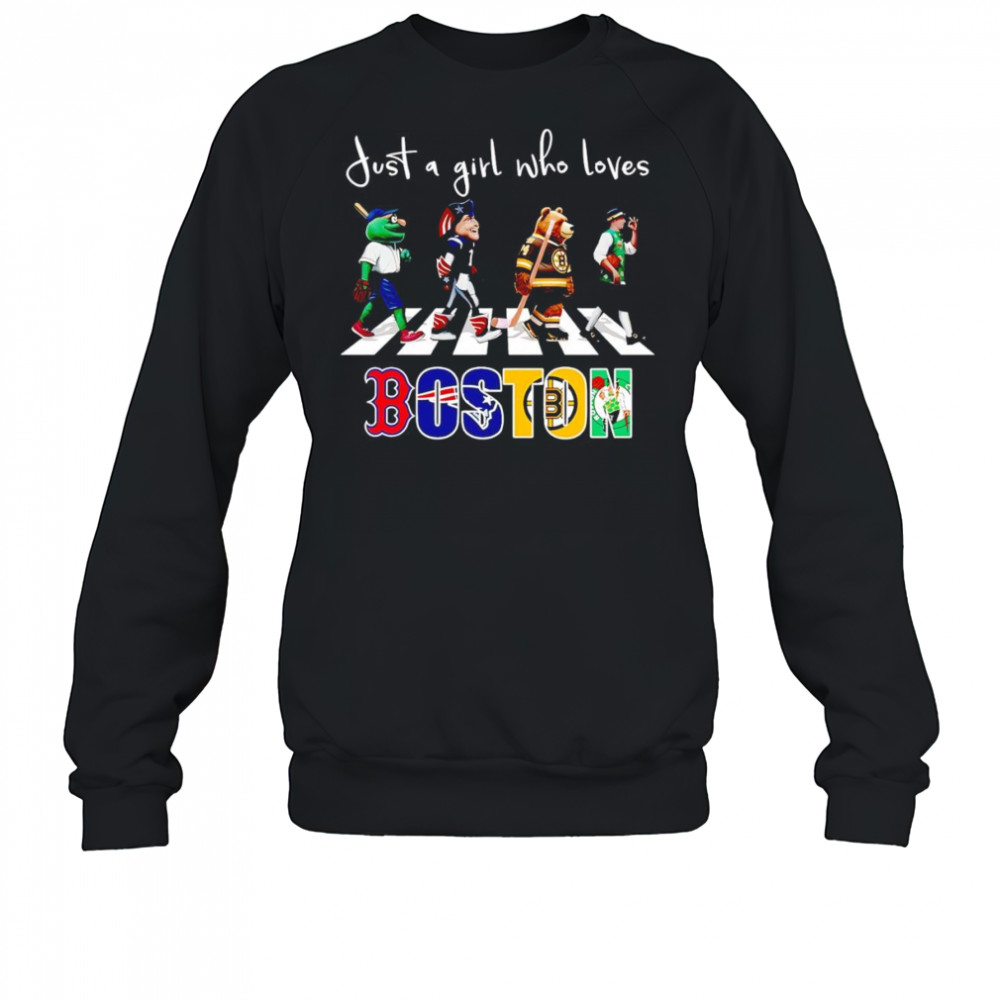 Just a girl who loves Boston sports mascot shirt Sweatshirt