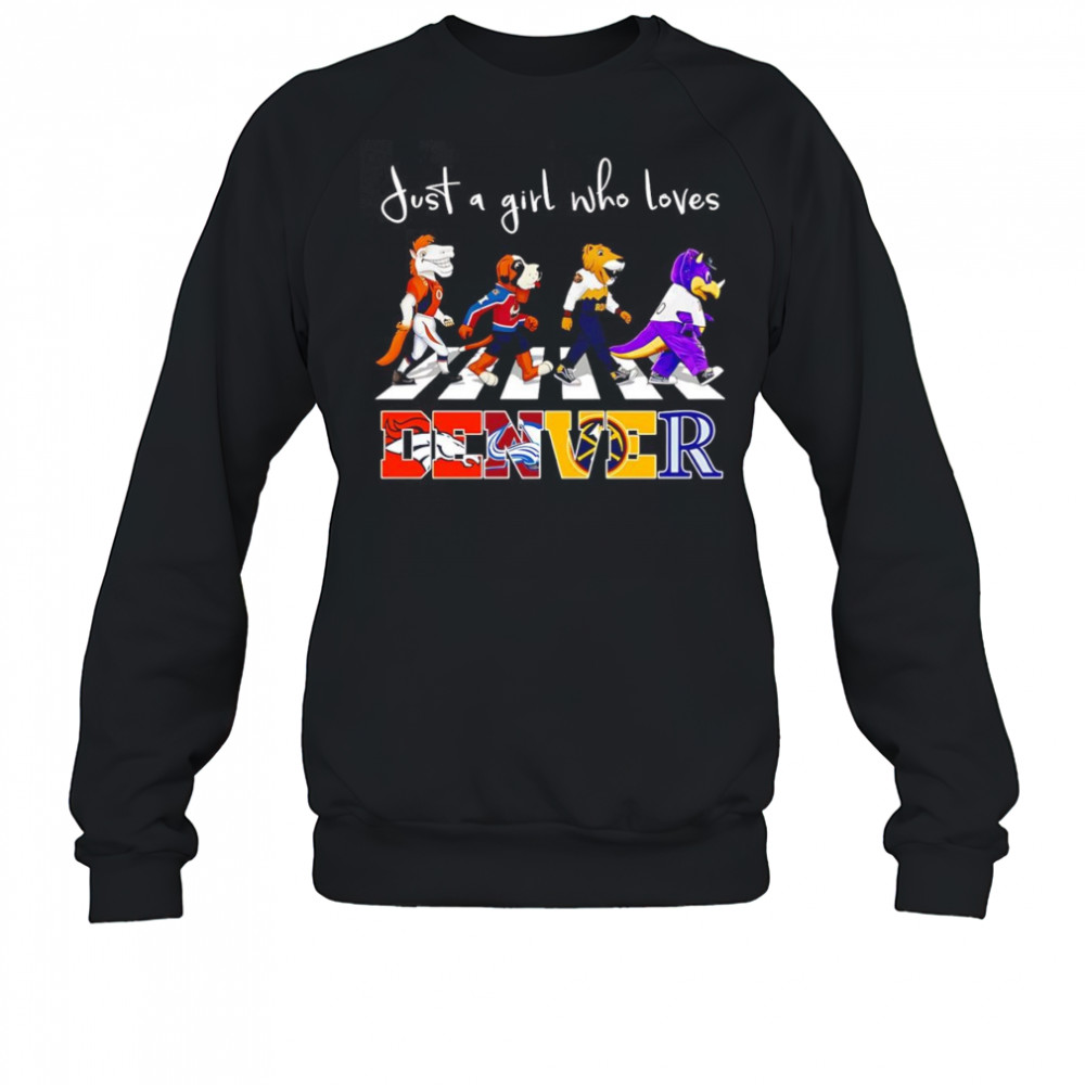 Just a girl who loves Denver sports mascot shirt Sweatshirt
