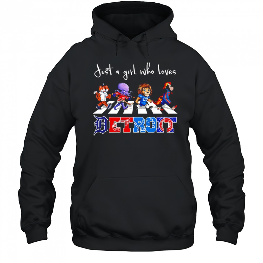 Just a girl who loves Detroit sports mascot shirt Hoodie