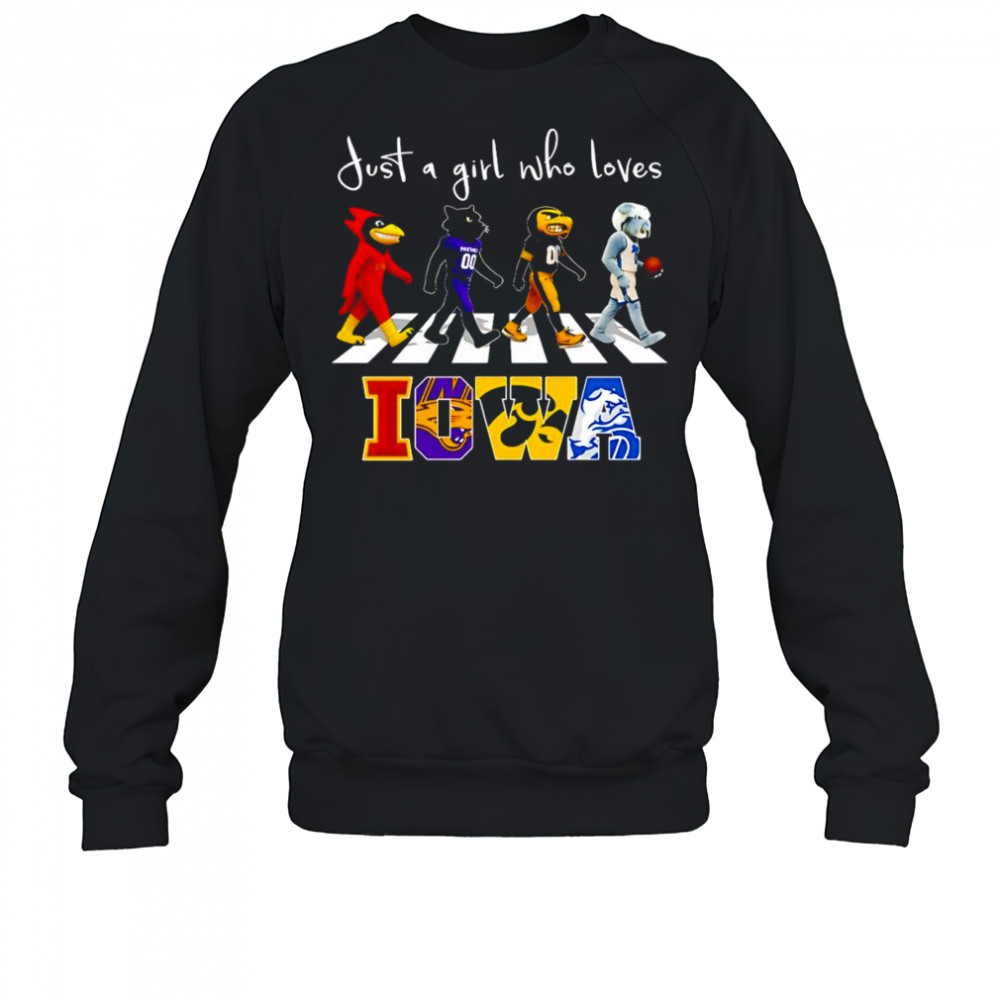 Just a girl who loves Iowa sports mascot shirt Sweatshirt