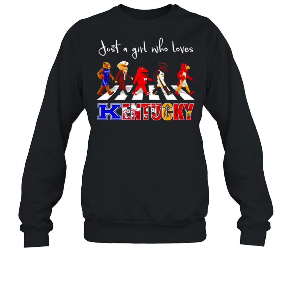 Just a girl who loves Kentucky sports mascot shirt Sweatshirt