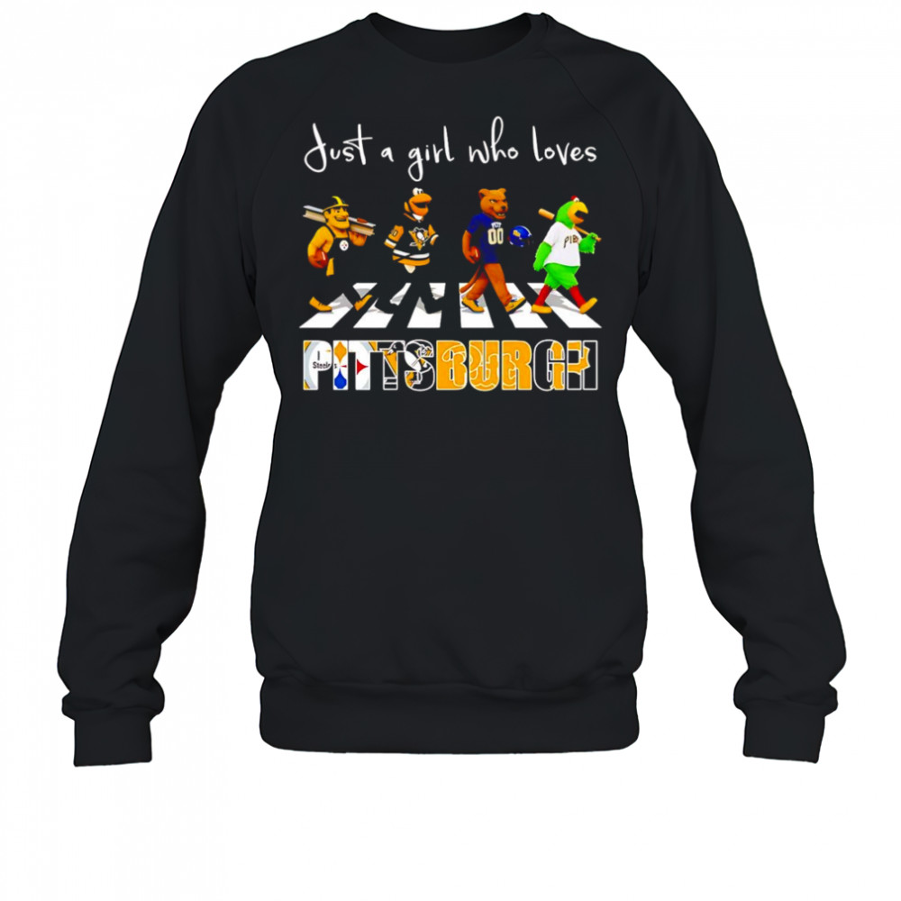 Just a girl who loves Pittsburgh sports mascot shirt Sweatshirt