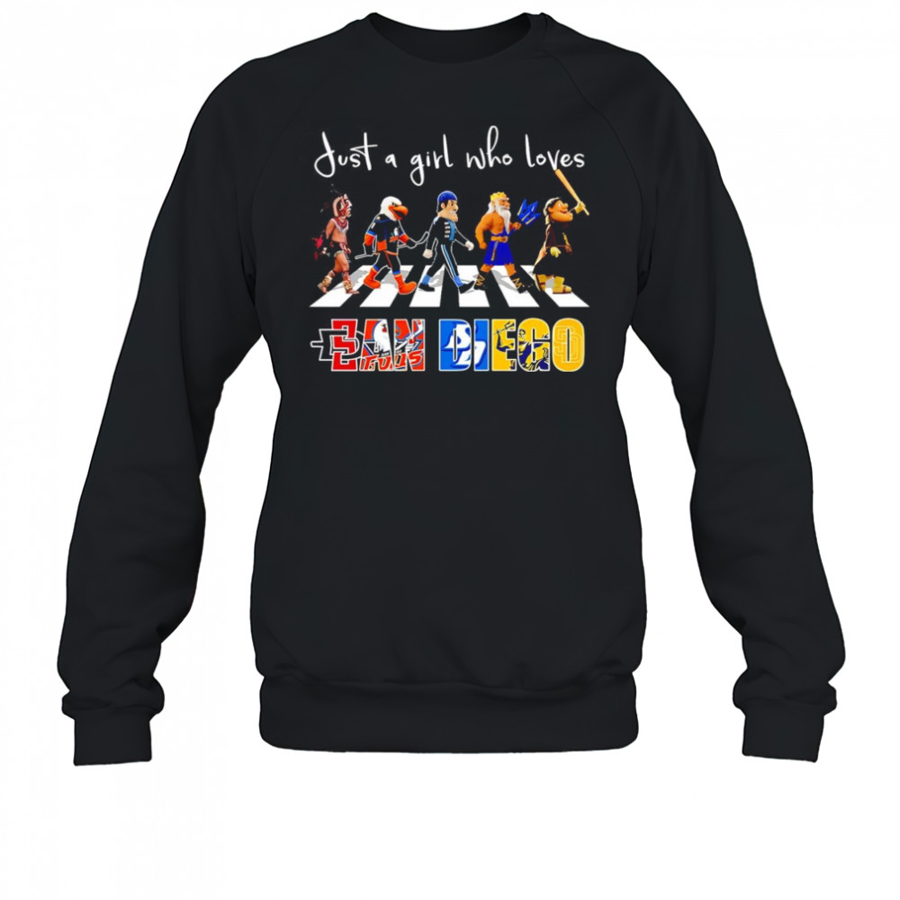 Just a girl who loves San Diego sports mascot shirt Sweatshirt