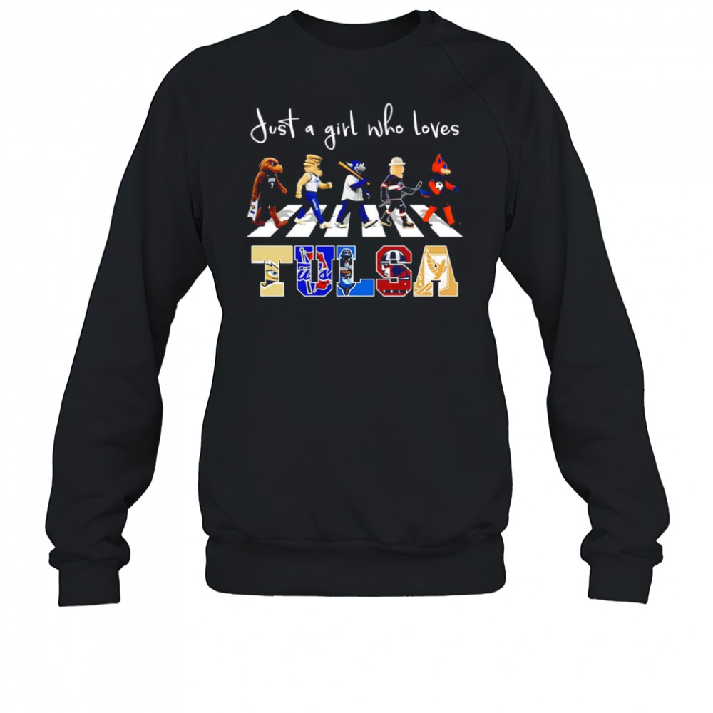 Just a girl who loves Tulsa sports mascot shirt Sweatshirt