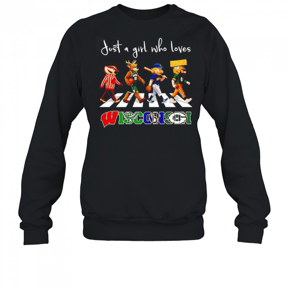Just a girl who loves Wisconsin sports mascot shirt Sweatshirt