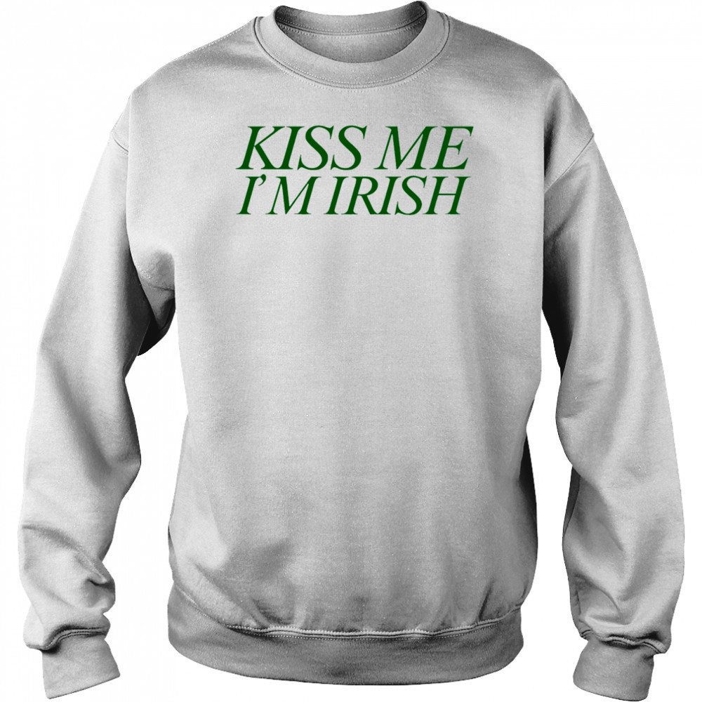 Kiss Me I’m Irish shirt Hoodie