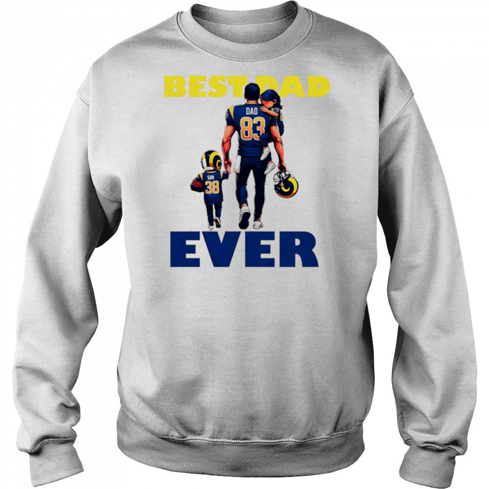 Los Angeles Rams Best Dad Ever shirt Hoodie