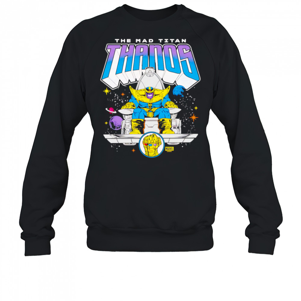 Marvel Thanos Mad Titan shirt Sweatshirt
