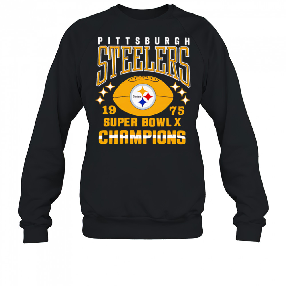 Pittsburgh Steelers Super Bowl X Champions 1975 shirt Sweatshirt
