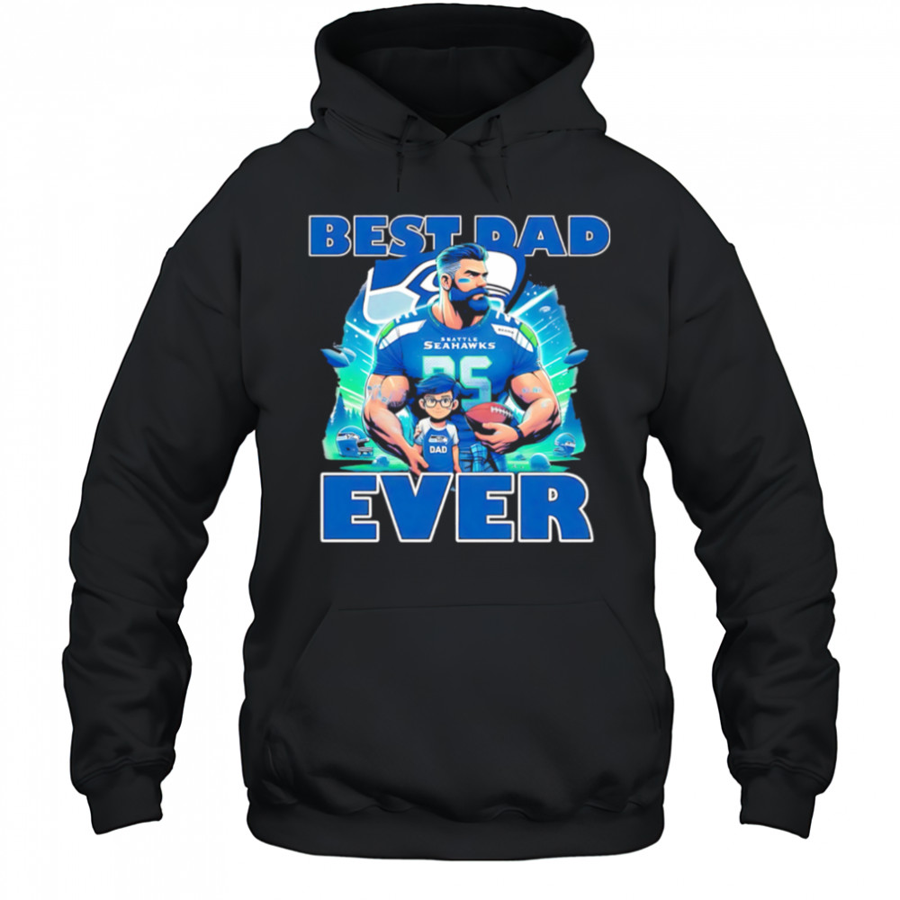Seattle Seahawks Best Dad Ever shirt Hoodie