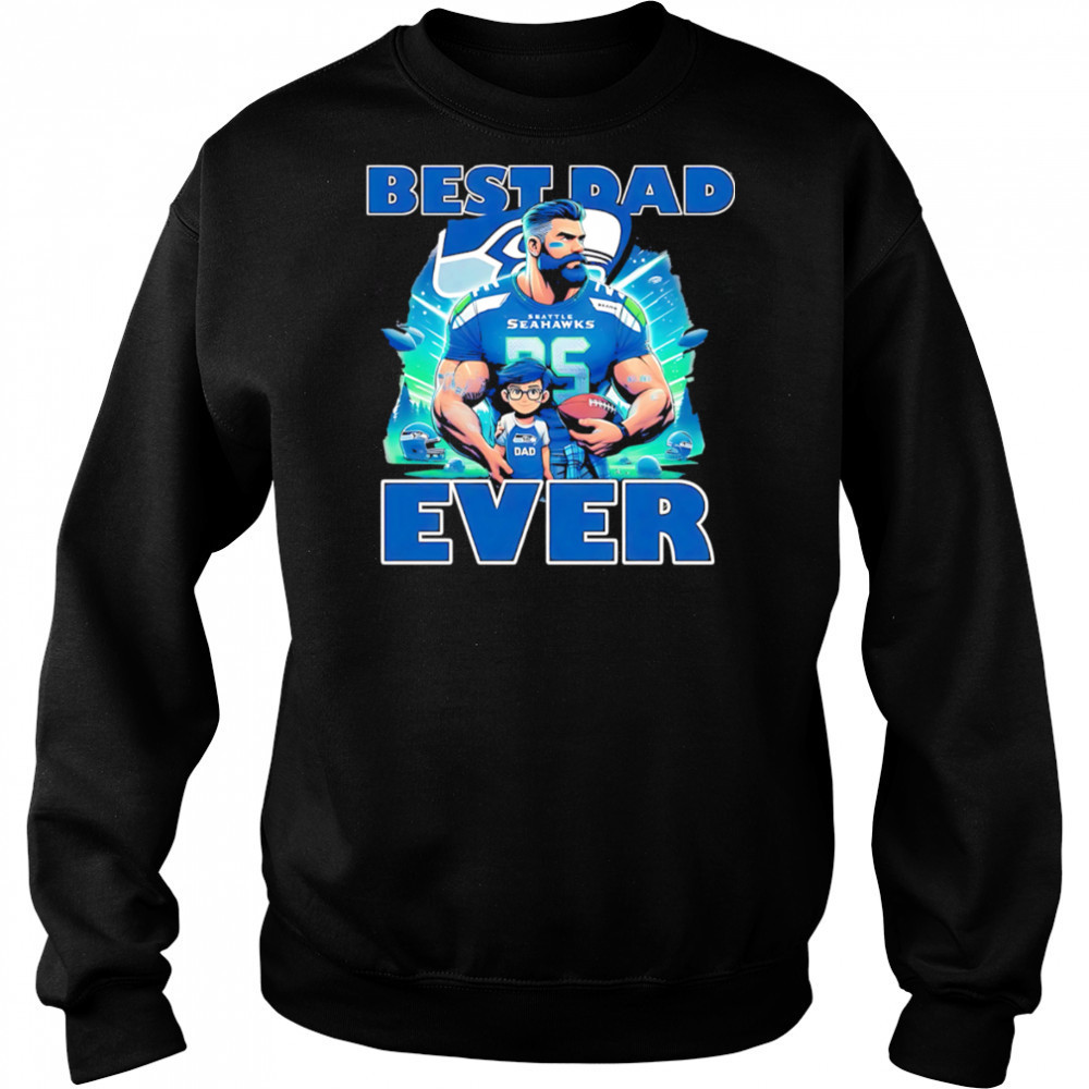 Seattle Seahawks Best Dad Ever shirt Hoodie