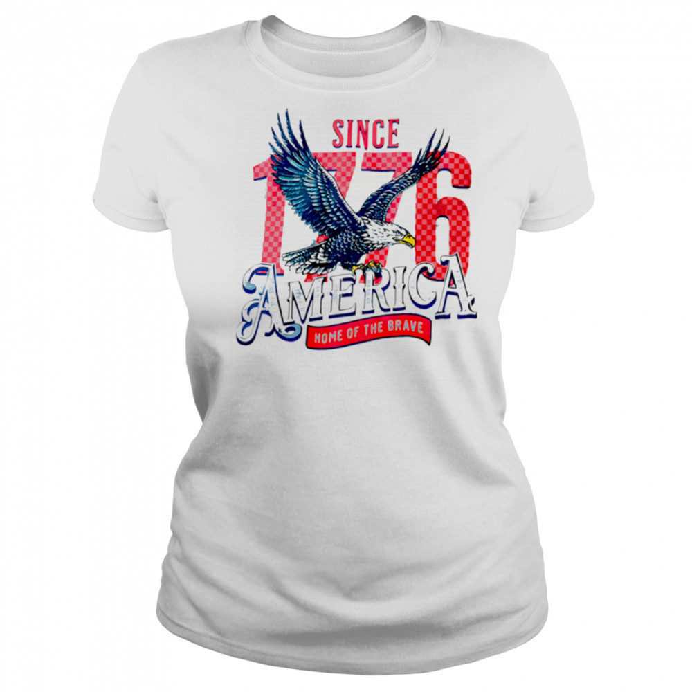 Since 1776 America Home Of The Brave Eagle shirt Women's T-shirt