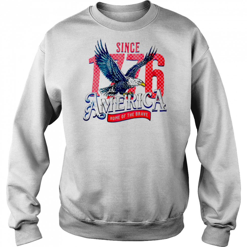Since 1776 America Home Of The Brave Eagle shirt Hoodie