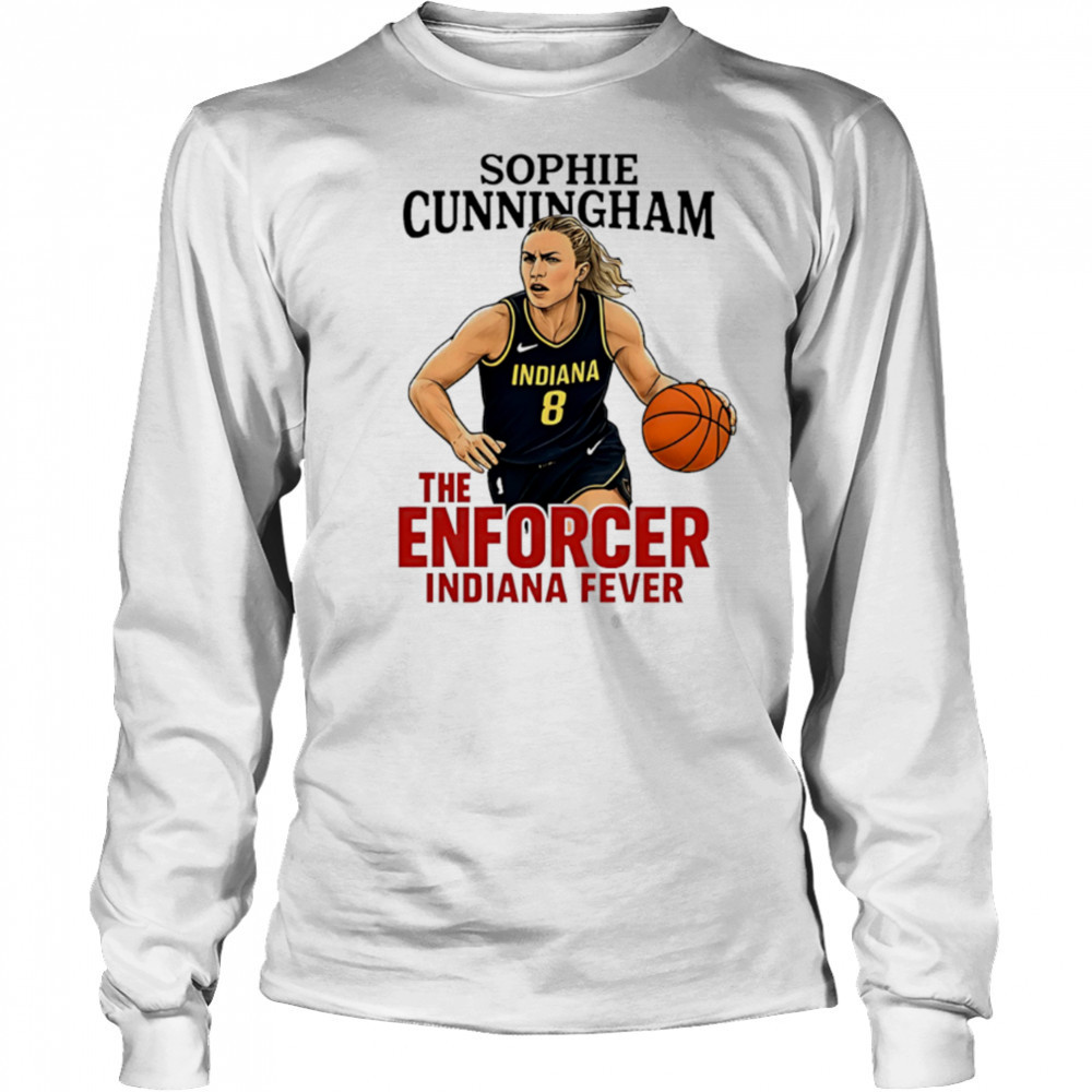 Sophie Cunningham The Enforcer Indiana Fever shirt Long Sleeved