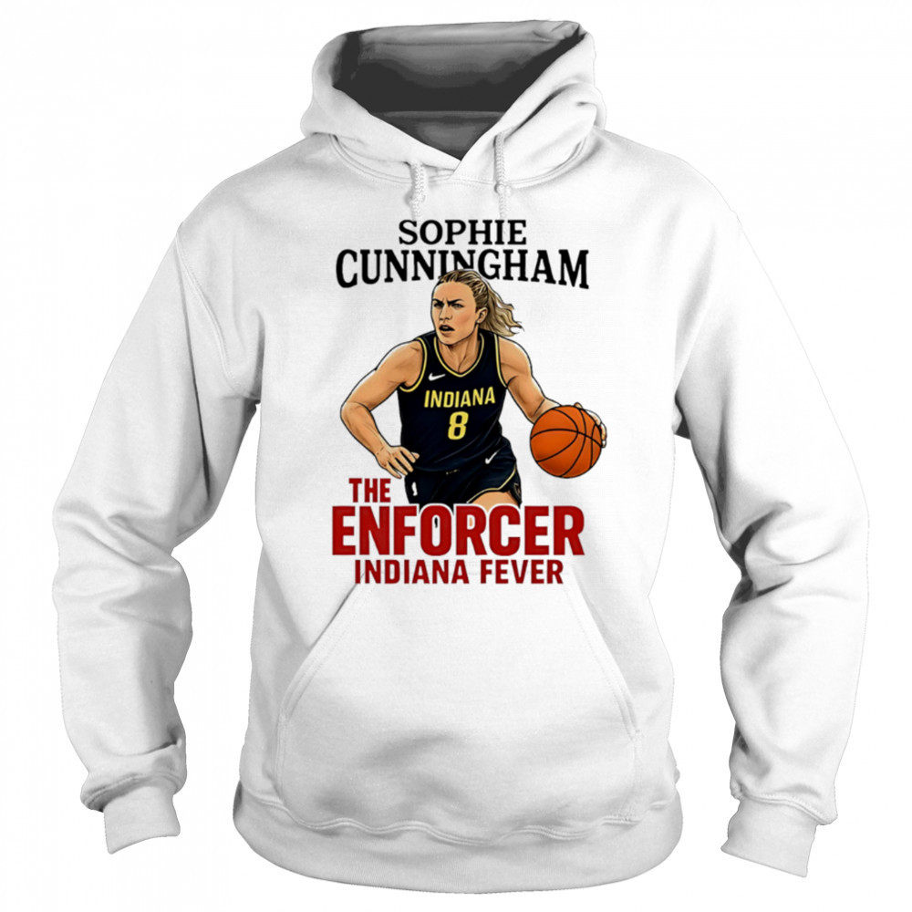 Sophie Cunningham The Enforcer Indiana Fever shirt Sweatshirt