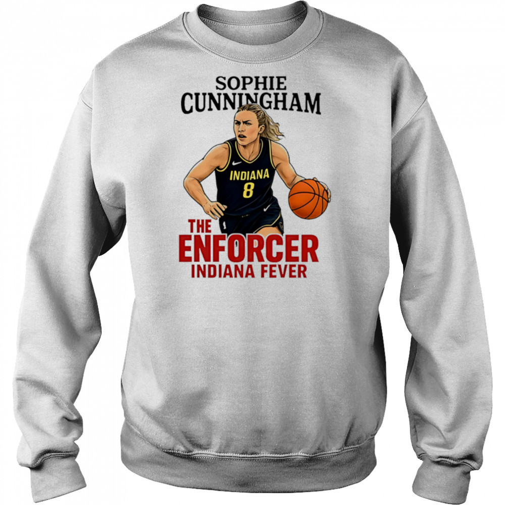 Sophie Cunningham The Enforcer Indiana Fever shirt Hoodie