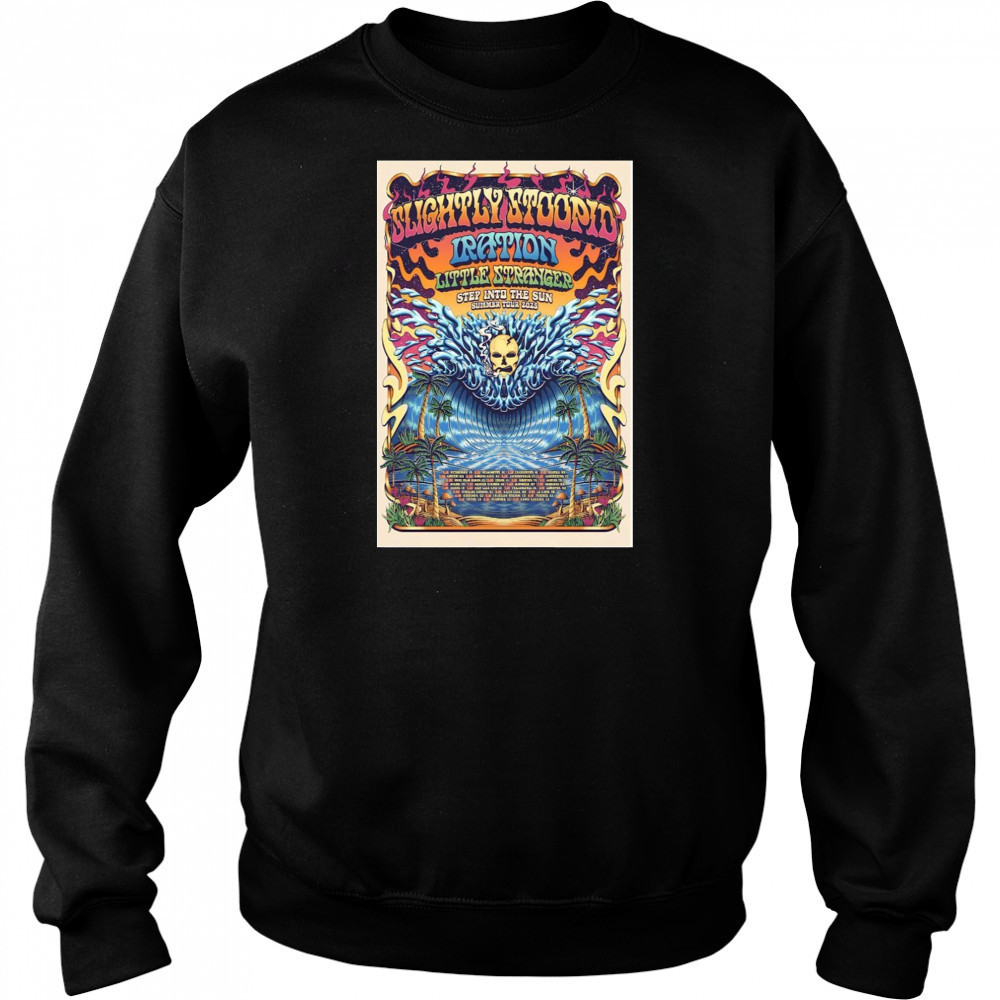 Summer Tour 2025 Slightly Stoopid Iration Little Stranger Step Into The Sun Poster T-Shirt Hoodie
