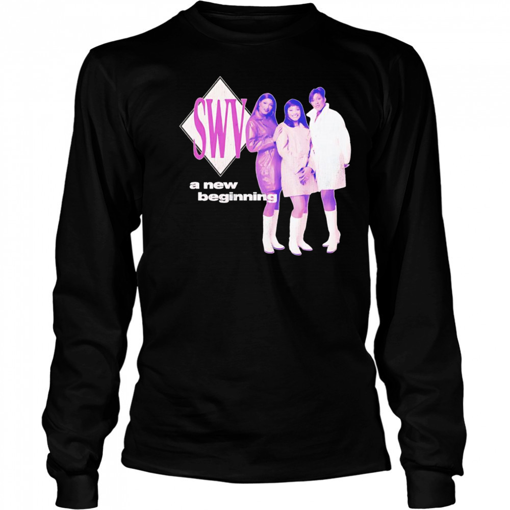 SWV a new beginning shirt Long Sleeved