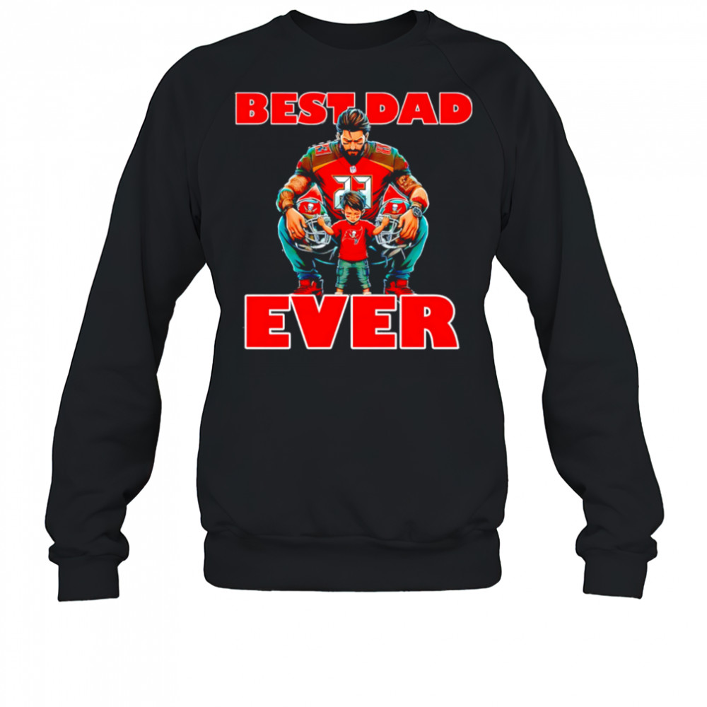Tampa Bay Buccaneers Best Dad Ever shirt Sweatshirt