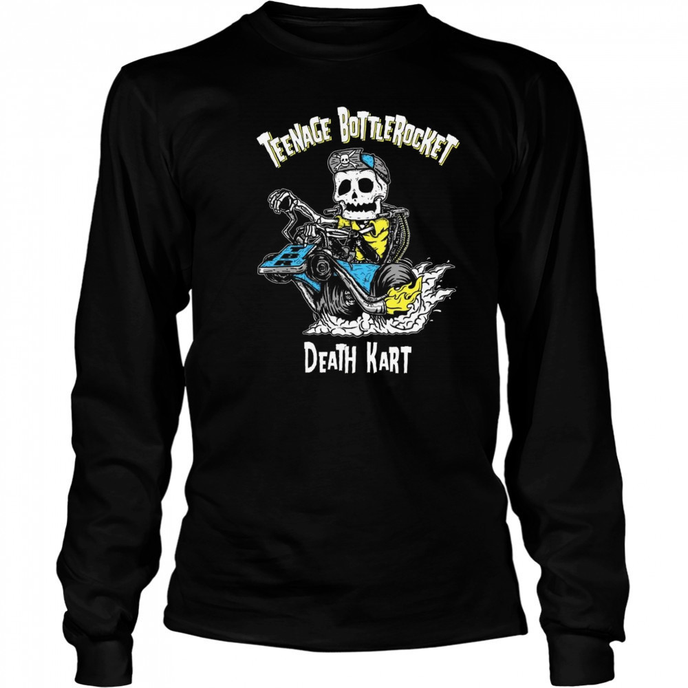 Teenage Bottlerocket Death Kart Shirt Long Sleeved