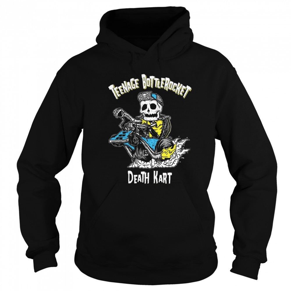 Teenage Bottlerocket Death Kart Shirt Sweatshirt