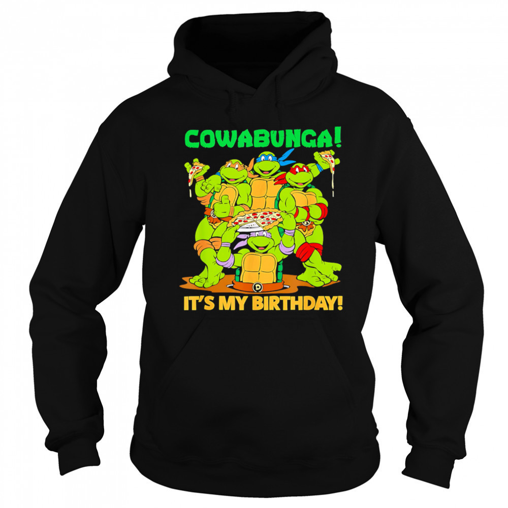 Teenage Mutant Ninja Turtles Cowabunga It’s My Birthday shirt Sweatshirt