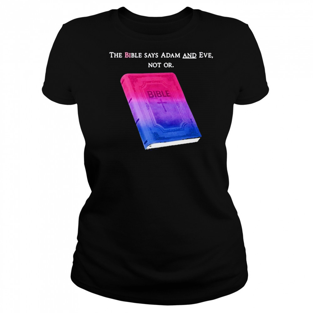 The Bible Says Adam And Eve Not Or T-Shirt Women's T-shirt