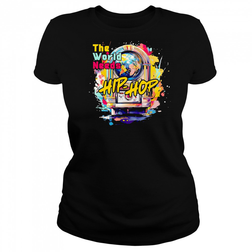 The World Needs Hip-Hop shirt Women's T-shirt