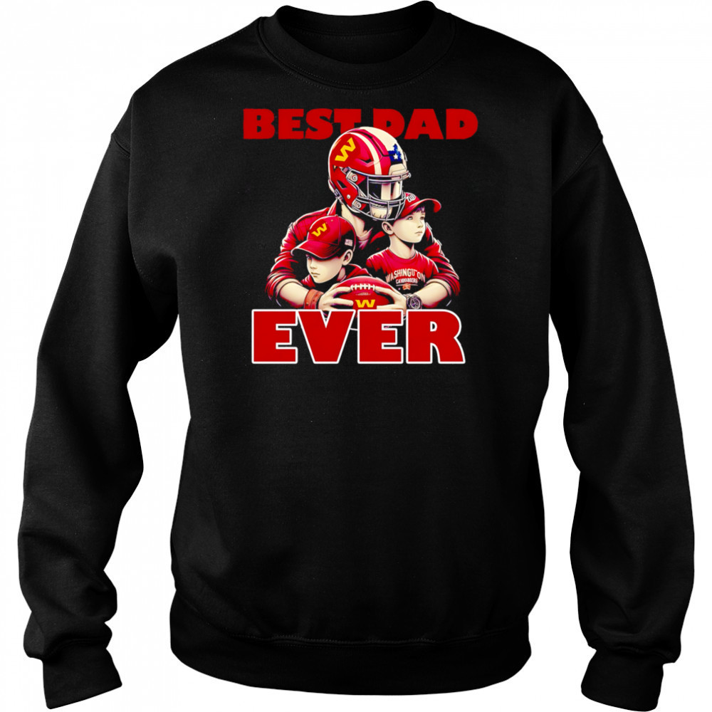 Washington Commanders Best Dad Ever shirt Hoodie