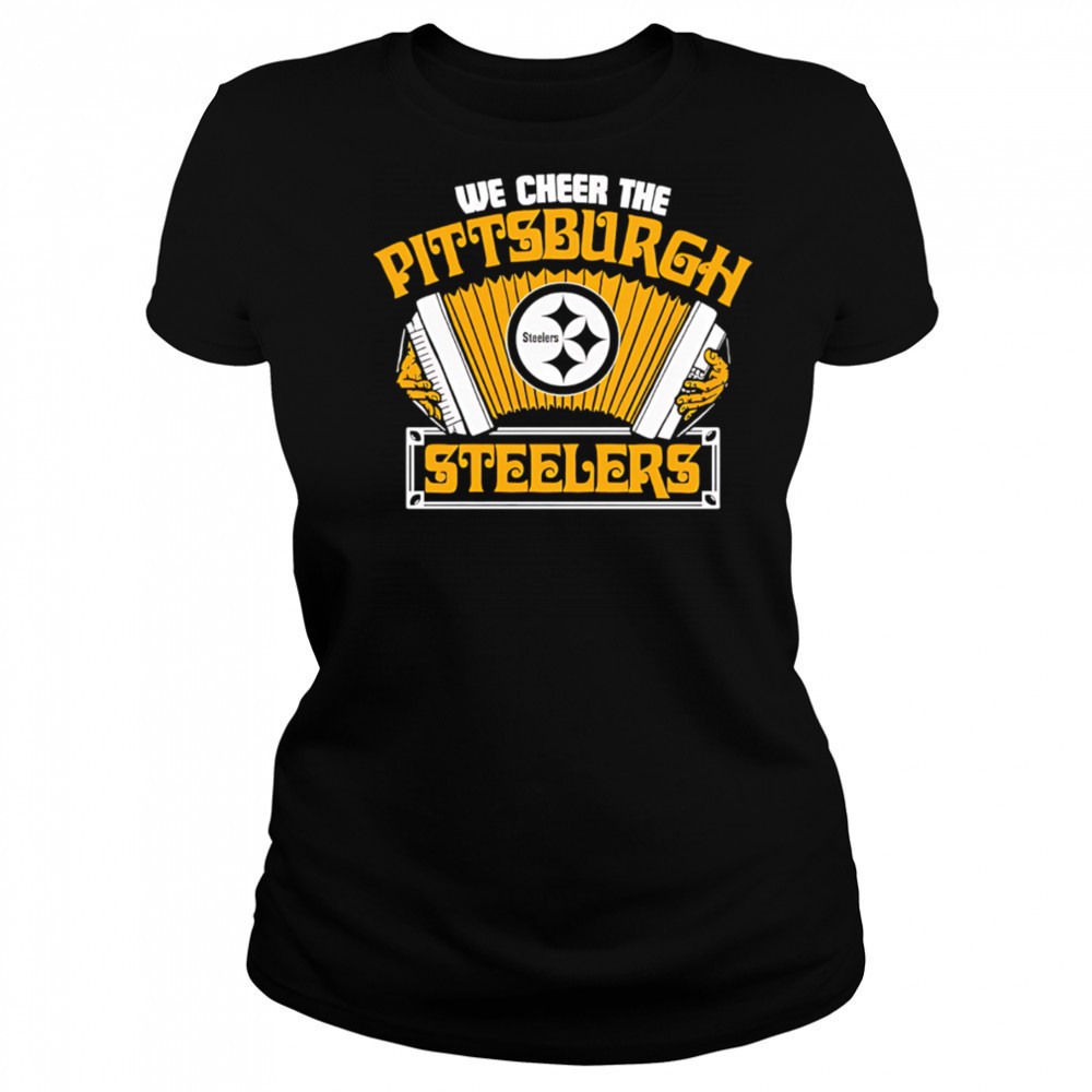 We Cheer the Pittsburgh Steelers shirt Women's T-shirt