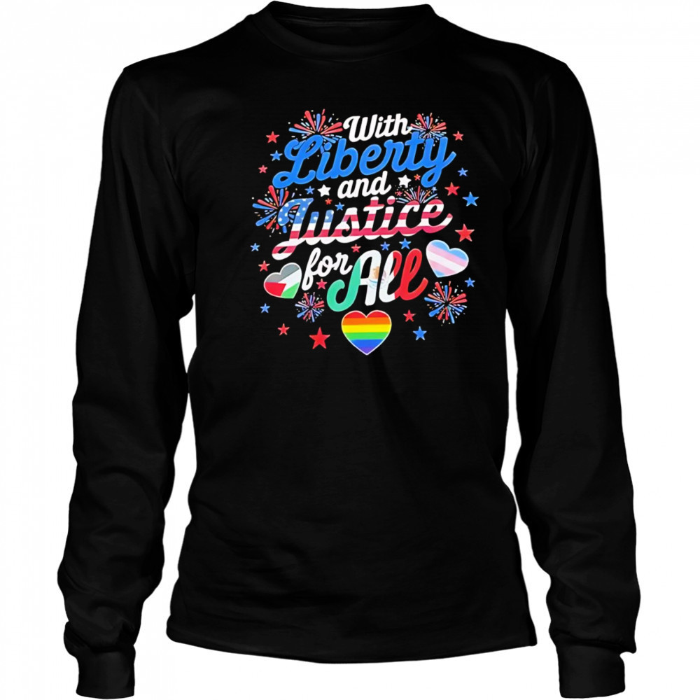 With liberty and justice for all LGBT shirt Long Sleeved
