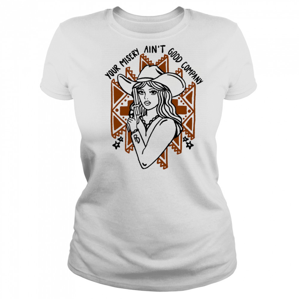 Your misery ain’t good company shirt Women's T-shirt