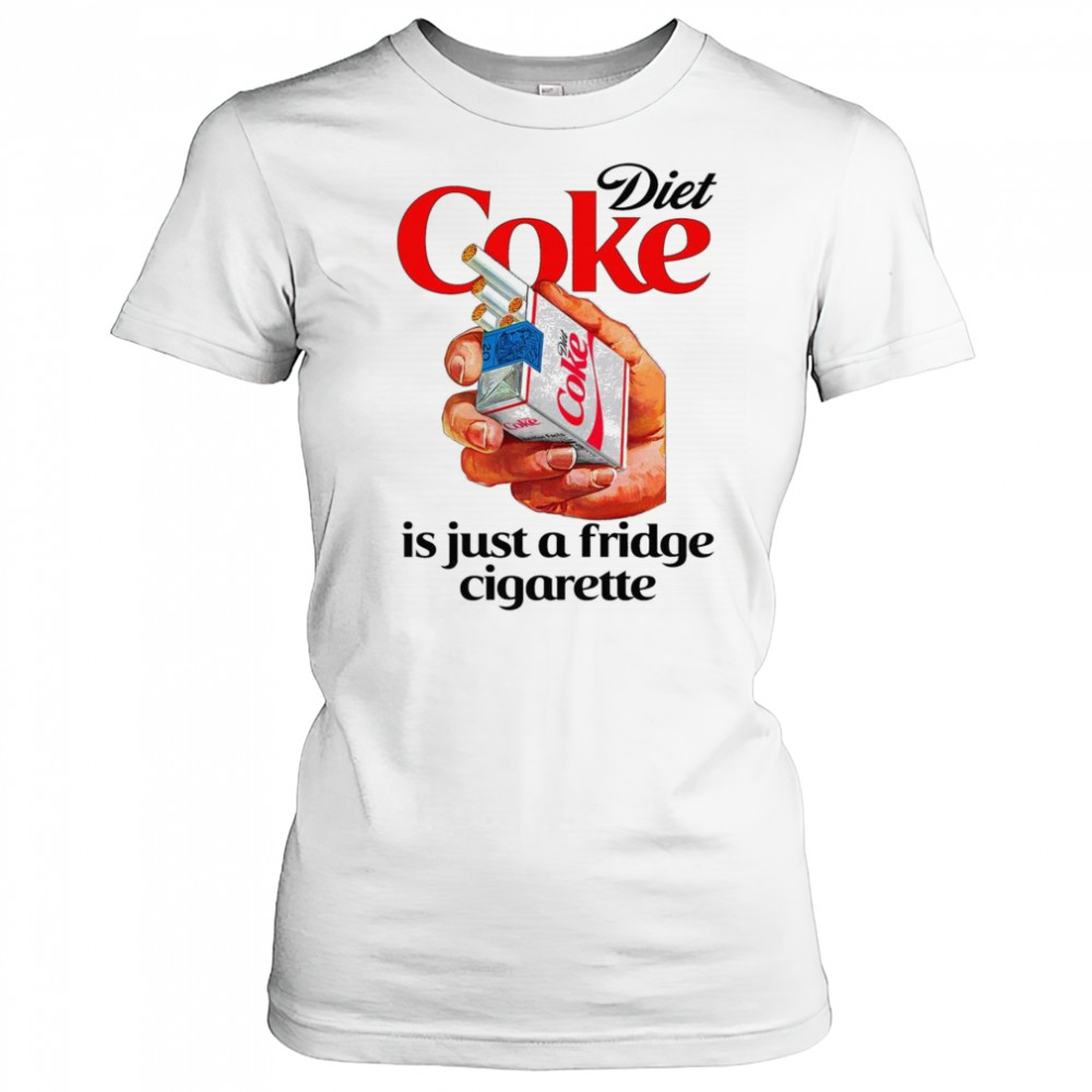 Diet Soda Is Just A Fridge Cigarette Shirt Women's T-shirt