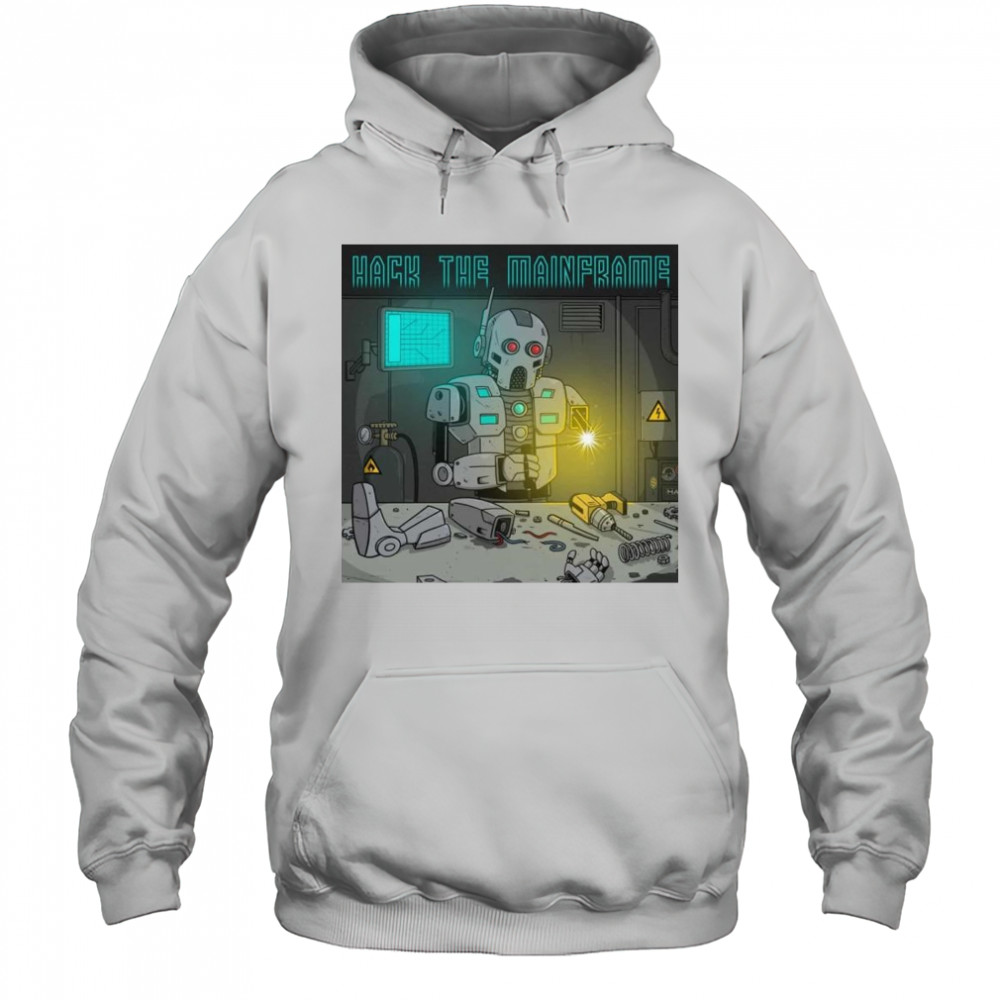 Hack The Mainframe Parts Shirt Hoodie