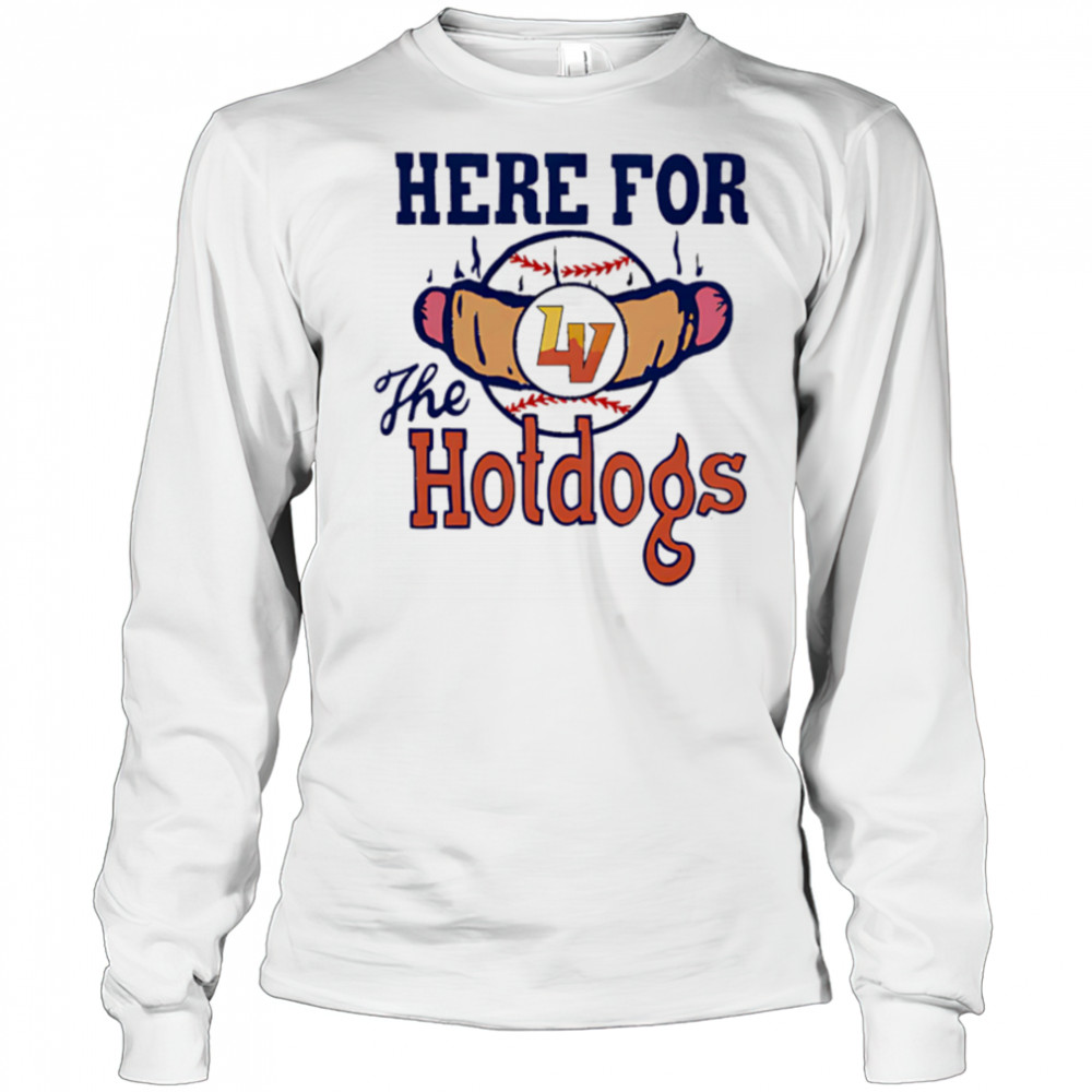Here For The Hot Dogs shirt Long Sleeved