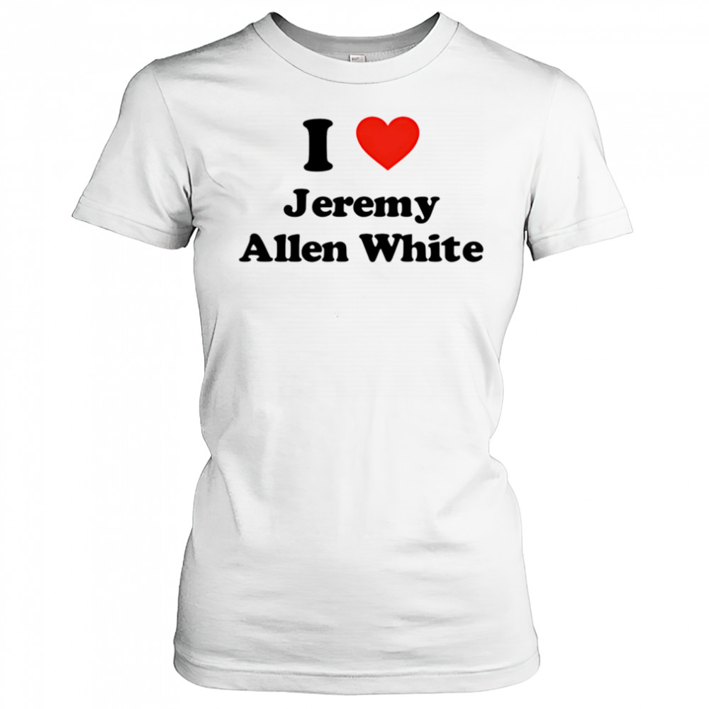 I Love Jeremy Allen White shirt Women's T-shirt