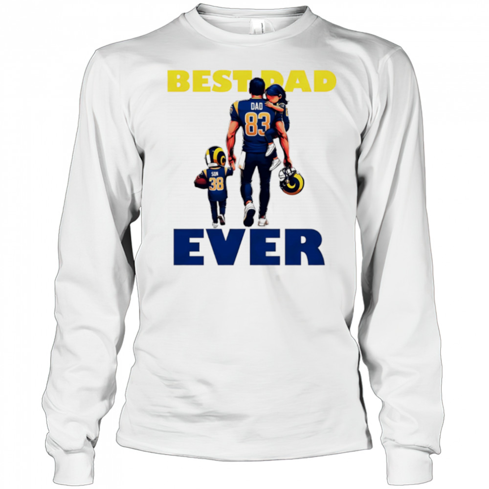 Los Angeles Rams Best Dad Ever shirt Long Sleeved